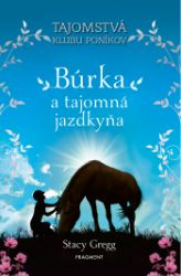 Búrka a tajomná jazdkyňa - Pro děti a mládež Búrka a tajomná jazdkyňa
