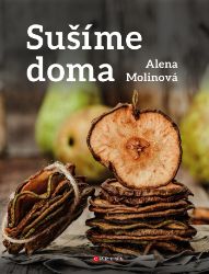 Sušíme doma - Kuchařky Sušíme doma