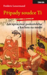 Případy soudce Ti. Jak zpracovat podezřelého a kachnu na medu Případy soudce Ti. Jak zpracovat podezřelého a kachnu na medu