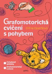 Grafomotorická cvičení s pohybem Grafomotorická cvičení s pohybem