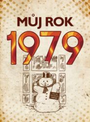 Můj rok 1979 - Martin Ježek - Dějiny, fakta a historie Můj rok 1979