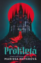 Prokletá - Marissa Meyer - Young Adult Prokletá