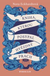 Kniha, kterou posypal hvězdný prach Kniha, kterou posypal hvězdný prach