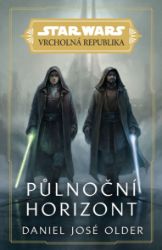 Star Wars - Vrcholná Republika - Půlnoční horizont Star Wars - Vrcholná Republika - Půlnoční horizont