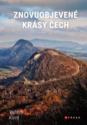 Znovuobjevené krásy Čech - Cestování Znovuobjevené krásy Čech