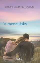 V mene lásky - Agnes Martin-Lugand - Romány V mene lásky