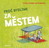 Proč bydlíme za městem Proč bydlíme za městem