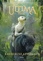 Ultima (2): První - Pro děti a mládež Ultima (2): První