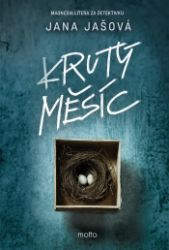 Krutý měsíc - Jana Jašová - Krimi a detektivky Krutý měsíc