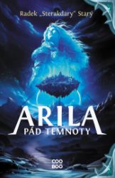 Arila: Pád temnoty - Romány Arila: Pád temnoty