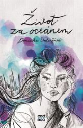 Život za oceánem - Romány Život za oceánem