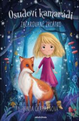 Osudoví kamarádi - Začarované zrcátko Osudoví kamarádi - Začarované zrcátko