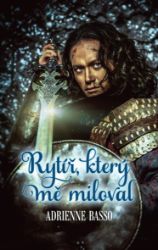 Rytíř, který mě miloval Rytíř, který mě miloval