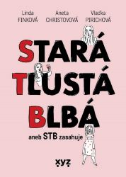 Stará, tlustá, blbá Stará, tlustá, blbá
