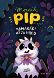 Morčák Pip a spol. Morčák Pip a spol.