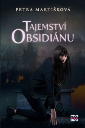 Tajemství obsidiánu - Petra Martišková - Young Adult Tajemství obsidiánu
