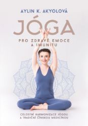 Jóga pro zdravé emoce a imunitu - Sport & hry Jóga pro zdravé emoce a imunitu