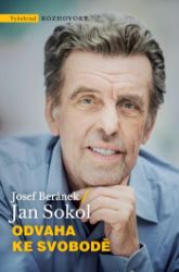 Odvaha ke svobodě - Josef Beránek - Společenské a humanitní vědy Odvaha ke svobodě