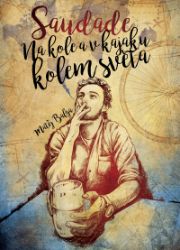 Saudade – Na kole a v kajaku kolem světa Saudade – Na kole a v kajaku kolem světa