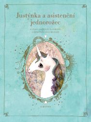 Justýnka a asistenční jednorožec Justýnka a asistenční jednorožec