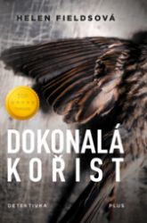 Dokonalá kořist - Helen Fields - Thrillery Dokonalá kořist