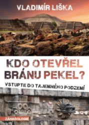 Kdo otevřel bránu pekel? Kdo otevřel bránu pekel?
