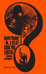 ...a velký skok pro lidstvo - Karel Pacner - Dějiny, fakta a historie ...a velký skok pro lidstvo