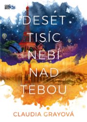 Deset tisíc nebí nad tebou - Young Adult Deset tisíc nebí nad tebou