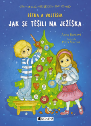 Bětka a Vojtíšek – Jak se těšili na Ježíška Bětka a Vojtíšek – Jak se těšili na Ježíška