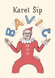 Bavič - Karel Šíp - Humor, satira a komedie Bavič