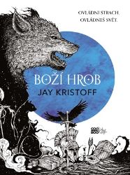 Boží hrob - Jay Kristoff - Fantasy Boží hrob