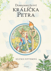 Dobrodružství králíčka Petra Dobrodružství králíčka Petra