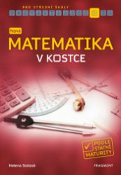 Nová matematika v kostce pro SŠ - E-učebnice maturita v kostce Nová matematika v kostce pro SŠ