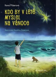 Kdo by v létě myslel na Vánoce - Romány Kdo by v létě myslel na Vánoce