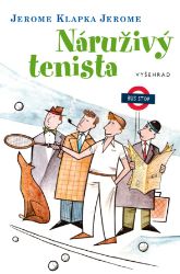 Náruživý tenista - Jerome Klapka Jerome - Humor, satira a komedie Náruživý tenista