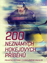 200 neznámých hokejových příběhů 200 neznámých hokejových příběhů