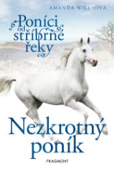 Poníci od stříbrné řeky – Nezkrotný poník