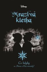 Disney - Co kdyby... Mrazivá kletba - Pro děti a mládež Co kdyby... Mrazivá kletba