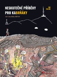 Neskutečné příběhy pro kaBrňáky Neskutečné příběhy pro kaBrňáky
