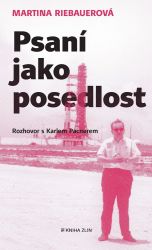 Psaní jako posedlost - Karel Pacner - Společenské a humanitní vědy Psaní jako posedlost
