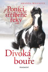 Poníci od stříbrné řeky – Divoká bouře Poníci od stříbrné řeky – Divoká bouře