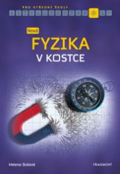 Nová fyzika v kostce pro SŠ Nová fyzika v kostce pro SŠ