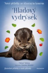 Nové příběhy se šťastným koncem – Hladový vydrýsek Nové příběhy se šťastným koncem – Hladový vydrýsek