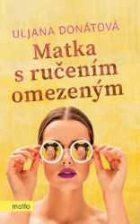 Matka s ručením omezeným Matka s ručením omezeným
