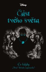 Disney - Co kdyby... Část tvého světa Disney - Co kdyby... Část tvého světa