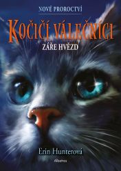 Kočičí válečníci: Nové proroctví (4) - Záře hvězd - Pro děti a mládež Kočičí válečníci: Nové proroctví (4) - Záře hvězd
