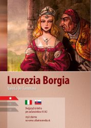 Lucrezia Borgia A1/A2 - Valeria De Tommaso - Dějiny, fakta a historie Lucrezia Borgia A1/A2