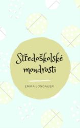 Středoškolské moudrosti Středoškolské moudrosti