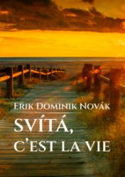 Svítá, c’est la vie Svítá, c’est la vie