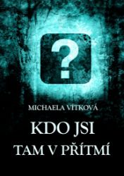 Kdo jsi tam v přítmí - Young Adult Kdo jsi tam v přítmí
